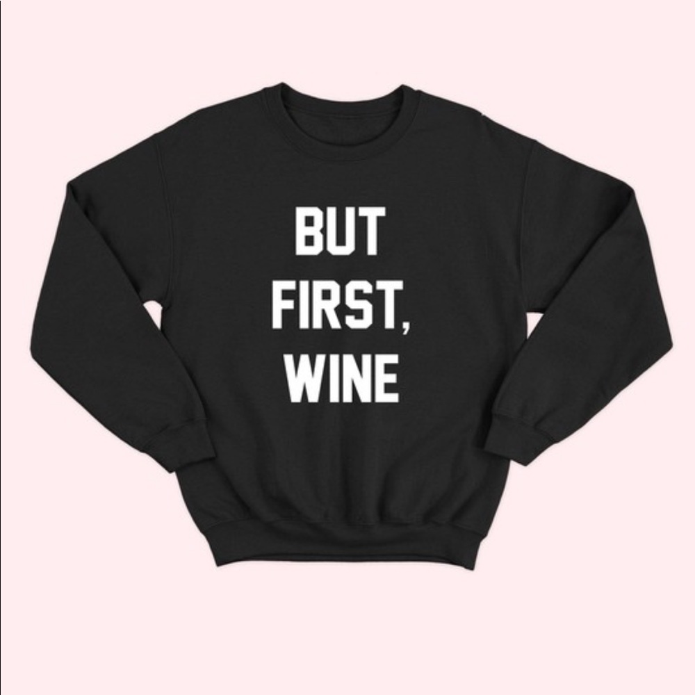 NEW But First Wine Oversized Crewneck Sweatshirt
